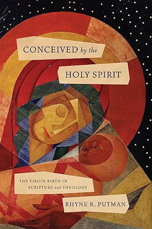 Conceived by the Holy Spirit - Rhyne R. Putman - Morning Star Christian Bookstores