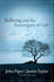 SUFFERING AND THE SOVEREIGNTY OF GOD - PIPER & TAYLOR - Morning Star Christian Bookstores