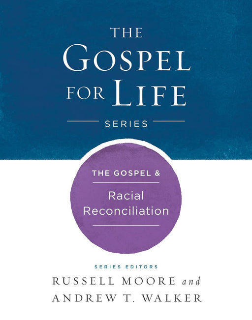 THE GOSPEL AND RACIAL RECONCILIATION - WALKER & MOORE - Morning Star Christian Bookstores