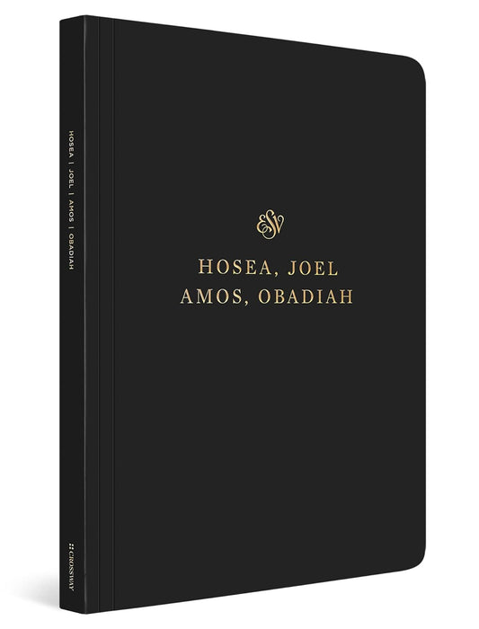 ESV Scripture Journal: Hosea, Joel, Amos, Obadiah