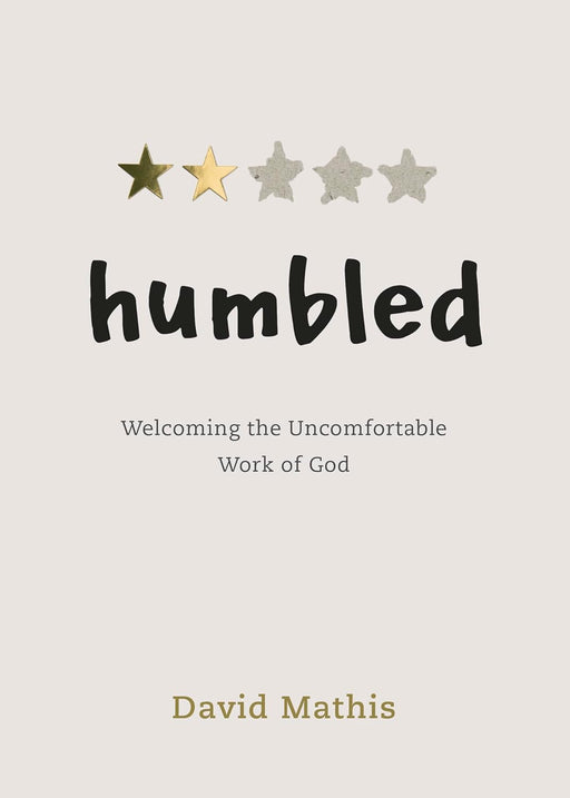 HUMBLED - DAVID MATHIS - Morning Star Christian Bookstores