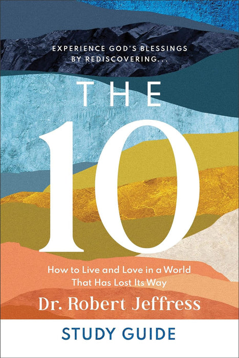 The 10 Study Guide by Robert Jeffress - Morning Star Christian Bookstores