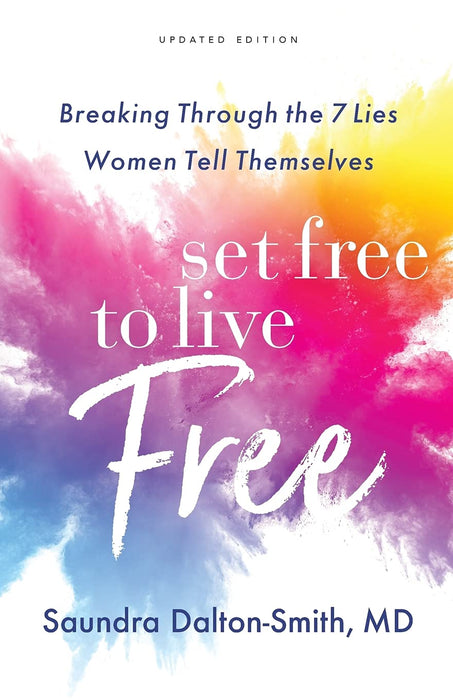 SET FREE TO LIVE FREE - SAUNDRA DALTON-SMITH
