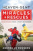 Heaven-Sent Miracles and Rescues - Andrea Jo Rodgers - Morning Star Christian Bookstores