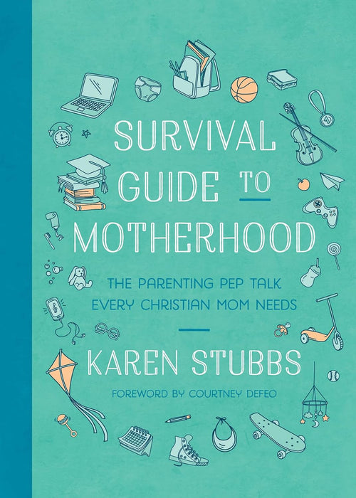 Survival Guide to Motherhood - Karen Stubbs - Morning Star Christian Bookstores