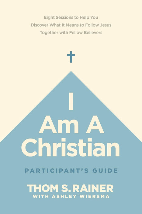 I AM A CHRISTIAN PARTICIPANT'S GUIDE - THOM S RAINER