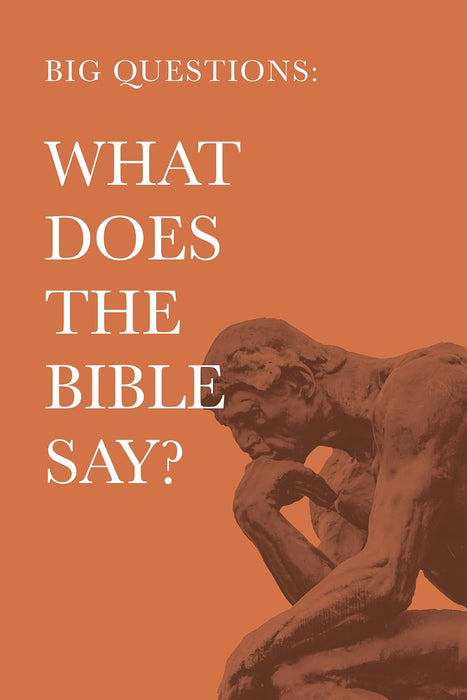 Big Questions: What Does the Bible Say?