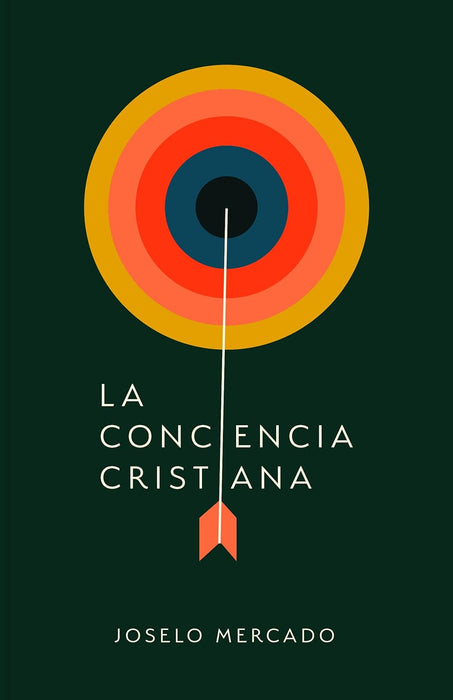 La conciencia cristiana - Joselo Mercado - Morning Star Christian Bookstores