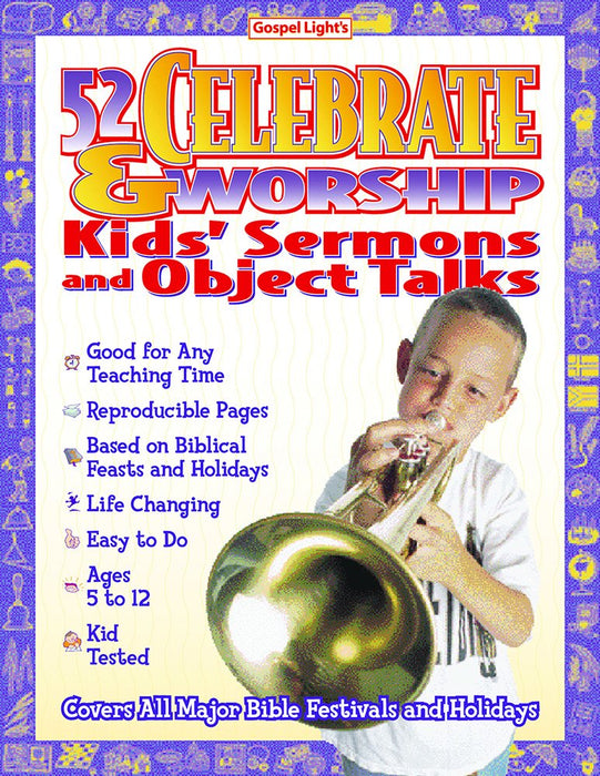 52 CELEBRATE AND WORSHIP - KIDS SERMONS AND OBJECT TALKS