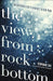 The View from Rock Bottom, Stephanie Tait - Morning Star Christian Bookstores