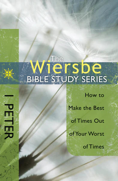 Wiersbe Bible Study: 1 Peter