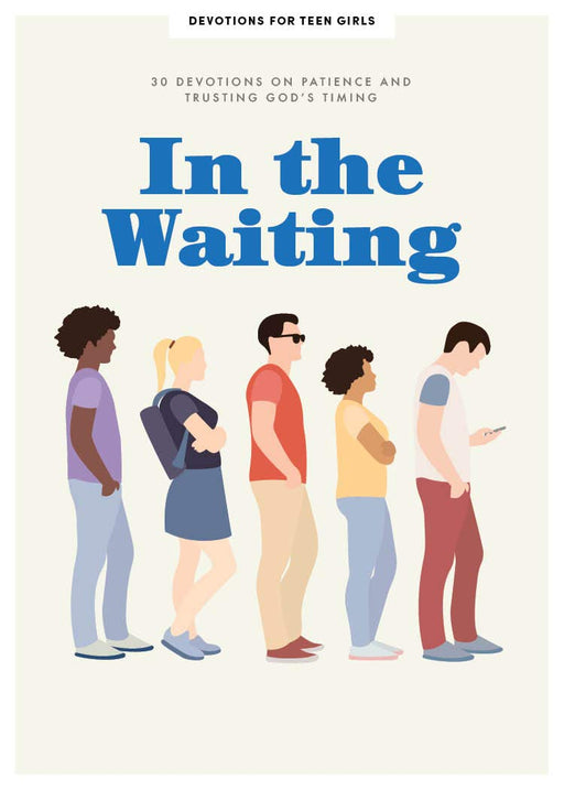In the Waiting - Teen Girls' Devotional - Morning Star Christian Bookstores