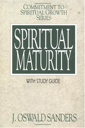 Spiritual Maturity - Oswald Sanders - Morning Star Christian Bookstores