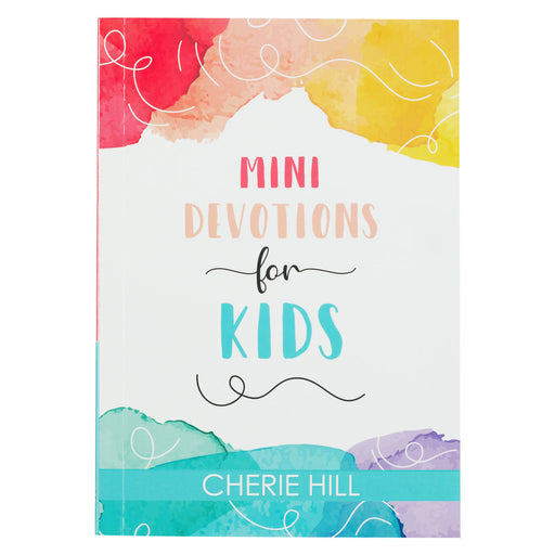 Mini Devotions for Kids - Cherie Hill - Morning Star Christian Bookstores