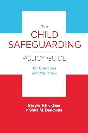 The Child Safeguarding Policy Guide, Basyle Tchividjian - Morning Star Christian Bookstores