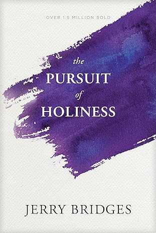 Pursuit of Holiness - Jerry Bridges