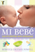 MI BEBE LAS PRIMERAS SEIS SEMANAS- POWELL - Morning Star Christian Bookstores