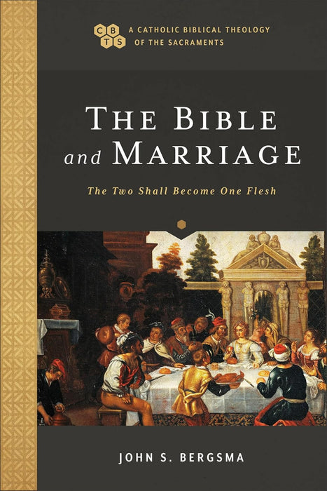 The Bible and Marriage - John S. Bergsma - Morning Star Christian Bookstores