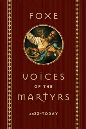 FOXE VOICES OF THE MARTYRS - JOHN FOXE