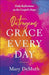 OUTRAGEOUS GRACE EVERY DAY- DEMUTH - Morning Star Christian Bookstores