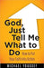GOD, JUST TELL ME WHAT TO DO - MICHAEL YOUSSEF - Morning Star Christian Bookstores