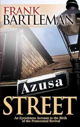 AZUSA STREET- FRANK BARTLEMAN