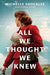 All We Thought We Knew by Michelle Shocklee - Morning Star Christian Bookstores