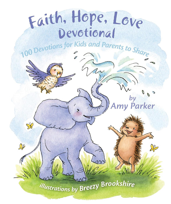 FAITH, HOPE, LOVE DEVOTIONAL-AMY PARKER