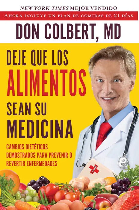 Deje Que Los Alimentos Sean Su Medicina-Don Colbert (Let Food be Your Medicine)