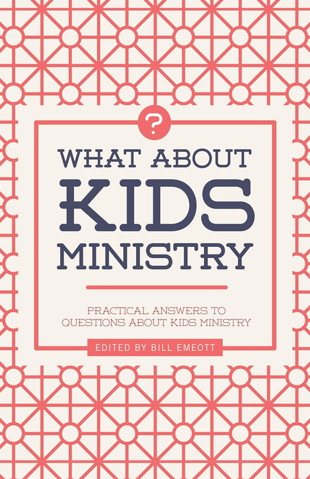 WHAT ABOUT KIDS MINISTRY?