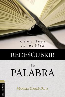 Redescubrir La Palabra - Maximo Garcia Ruiz - Morning Star Christian Bookstores