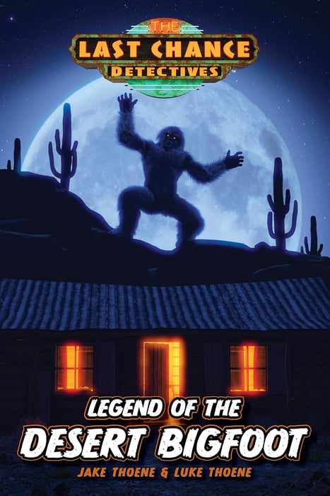 Legend of the Desert Bigfoot (Last Chance Detectives #3) - Jake Thoene, Luke Thoene