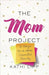 MOM PROJECT, THE - Morning Star Christian Bookstores