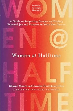 Women at Halftime - Shayne Moore, Carolyn Castleberry Hux
