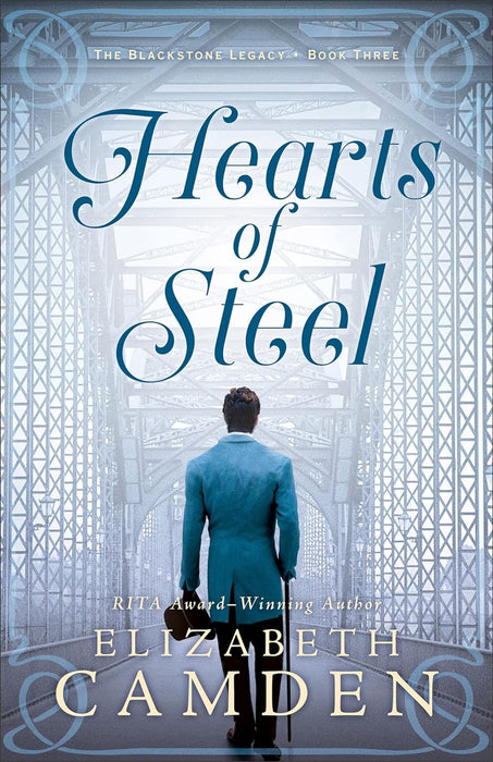 Hearts of Steel (The Blackstone Legacy #3) - Elizabeth Camden