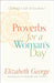 PROVERBS FOR A WOMAN'S DAY - ELIZABETH GEORGE - Morning Star Christian Bookstores