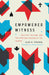 Empowered Witness: Politics, Culture, and the Spiritual mission of the Church by Alan D. Strange - Morning Star Christian Bookstores