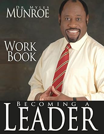BECOMING A LEADER-DR. MYLES MUNROE