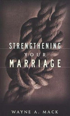 STRENGTHENING YOUR MARRIAGE - Morning Star Christian Bookstores