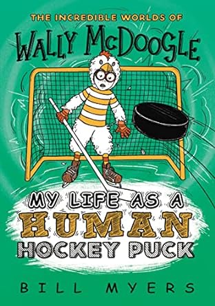 My Life as Human Hockey Puck (Wally McDoogle #7) by Bill Myers