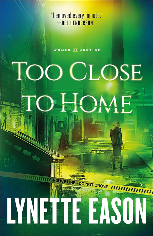 Too Close to Home (Women of Justice #1) - Lynette Eason - Morning Star Christian Bookstores