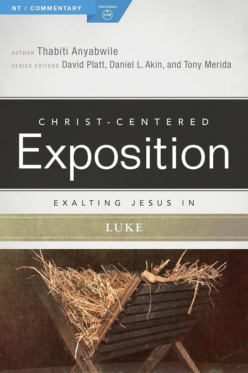 CCEC: EXALTING JESUS IN LUKE - ANYABWILE - Morning Star Christian Bookstores