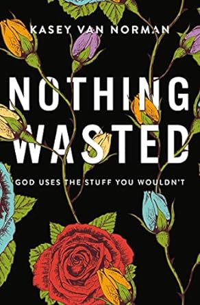 Nothing Wasted, Kasey van Norman