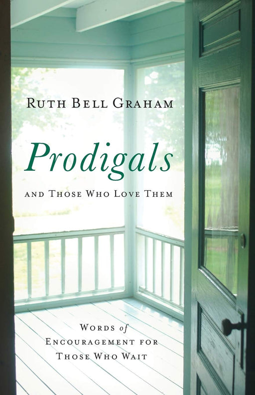 Prodigals and Those Who Love Them - Ruth Bell Graham - Morning Star Christian Bookstores