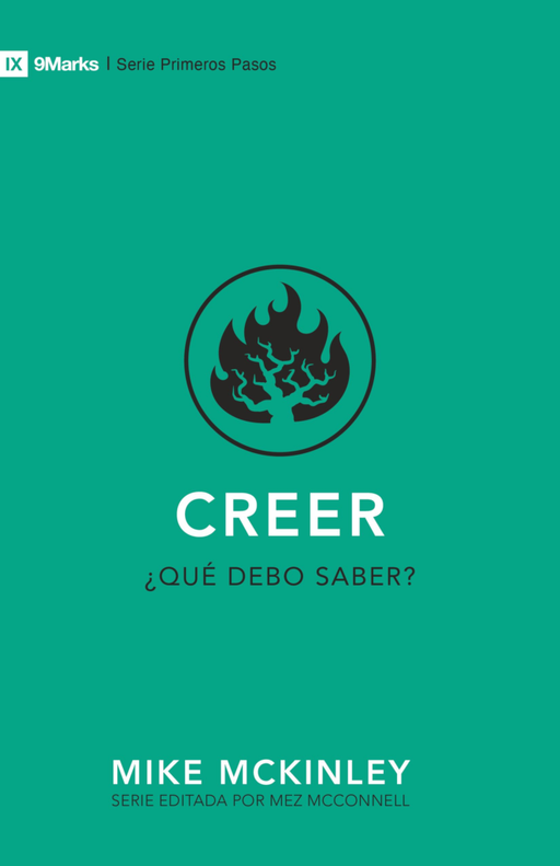 CREER: ¿QUÉ DEBO SABER? - MIKE MCKINLEY - Morning Star Christian Bookstores