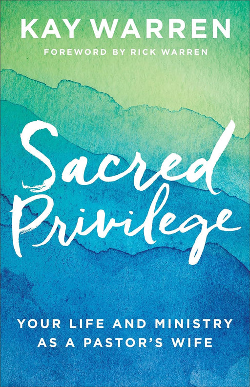 Sacred Privilege - KAY WARREN - Morning Star Christian Bookstores