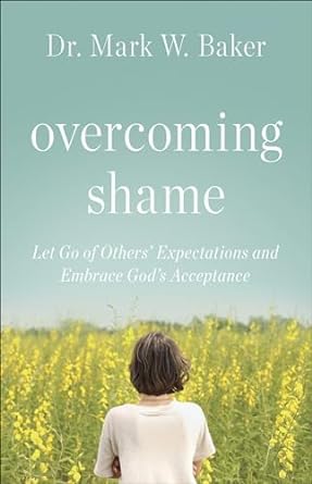 OVERCOMING SHAME- BAKER - Morning Star Christian Bookstores