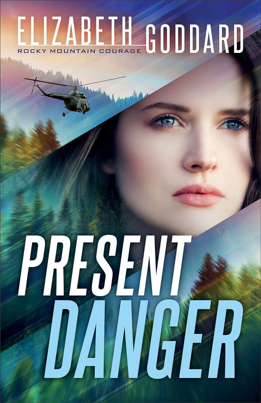 PRESENT DANGER (ROCKY MOUNTAIN COURAGE #1) - ELIZABETH GODDARD - Morning Star Christian Bookstores
