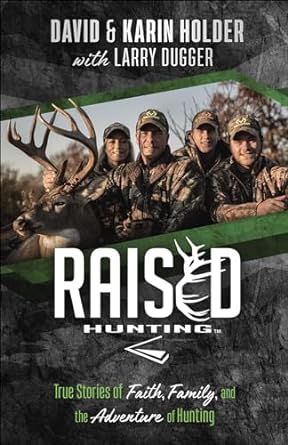 Raised Hunting, David & Karin Holder - Morning Star Christian Bookstores