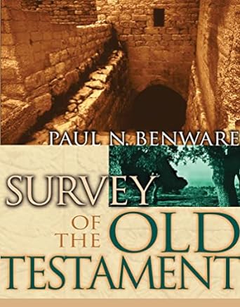 SURVEY OF THE OLD TESTAMENT- BENWARE - Morning Star Christian Bookstores